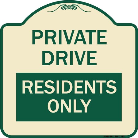 Signmission Private Drive Private Drive Residents Heavy-Gauge Aluminum Sign, 18" x 18", TG-1818-23271 A-DES-TG-1818-23271